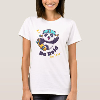 T-shirt Soyez audacieux, Soyez vous : Panda Skateboard Des