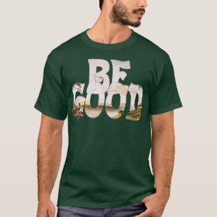 T-SHIRT SOYEZ BON