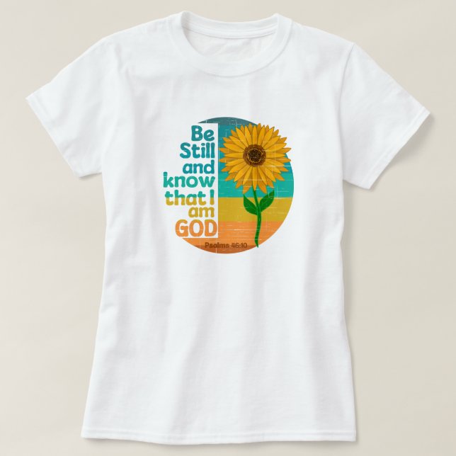 T-shirt Soyez calme et sachez que je suis Dieu Bible Verse (Design devant)