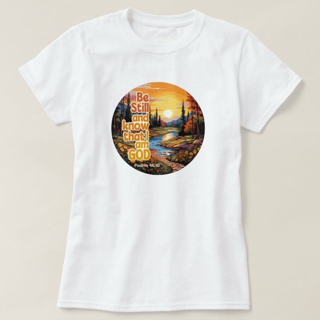 T-shirt Soyez calme et sachez que je suis Dieu Bible Verse (Design devant)