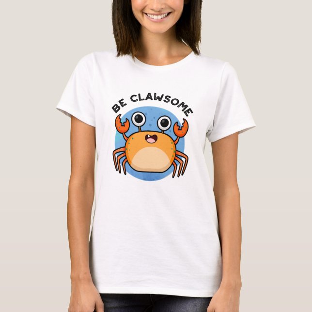T-shirt Soyez Clair Amusant Jeu De Crabe Positif (Devant)
