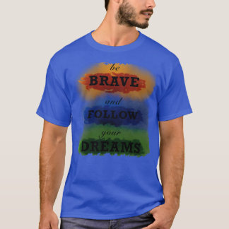 T-shirt Soyez courageux