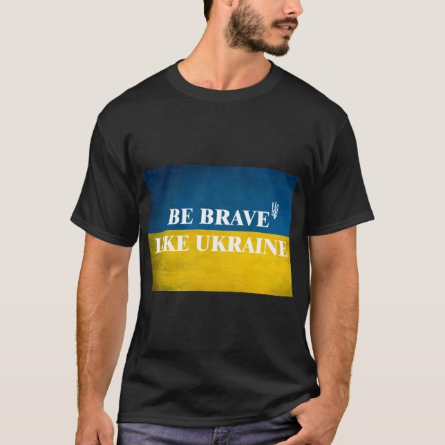 T-shirt Soyez courageux comme l'Ukraine citation textuelle (Devant)