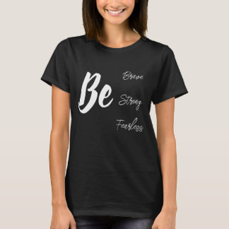 T-shirt Soyez courageux, maillot inspirant fort