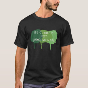 T-shirt Soyez Curieux De Ne Pas Citer De Jugement