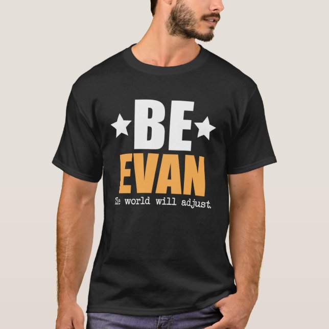 T-shirt Soyez Evan Le Monde S'Ajuste (Devant)