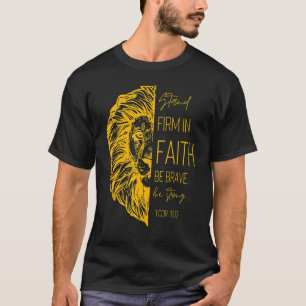 T-shirt Soyez Fermes Dans La Foi Soyez Courageux Soyez For