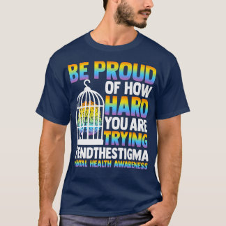 T-SHIRT SOYEZ FIER DE LA DURE AVEC LAQUELLE VOUS ESSAYEZ L