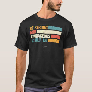 T-shirt Soyez fort Joshua 1 9christian Bible Verse Religio