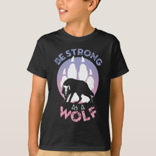 T-shirt Soyez Forte Comme Un Loup