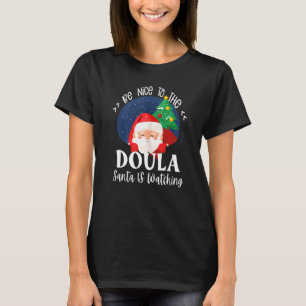 T-shirt Soyez Gentil À L'Égard Du Doula Père Noël Regarde