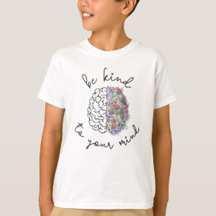 T-shirt Soyez Gentil À Votre Esprit Floral Cerveau Santé M