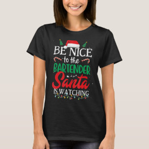 T-shirt Soyez gentil avec le barman Père Noël regarde Chri