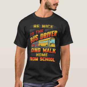 T-shirt Soyez Gentil Avec Le Bus Driver Funny School Bus D