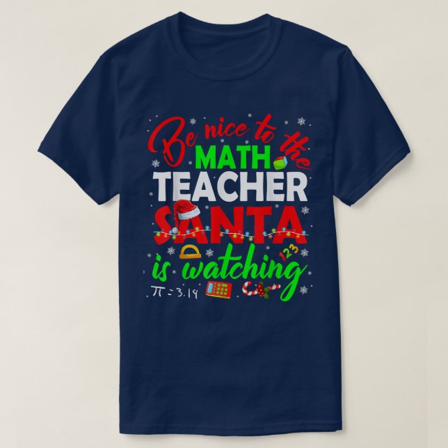 T-shirt Soyez Gentil Avec Le Professeur De Maths Père Noël (Design devant)
