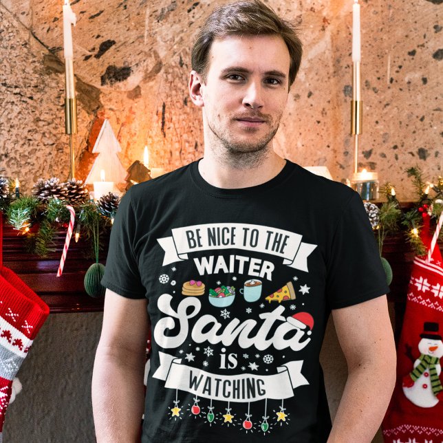 T-shirt Soyez gentil avec le serveur que Père Noël regarde (Créateur téléchargé)