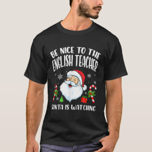 T-shirt Soyez Gentil Avec L'Enseignant Anglais Père Noël R