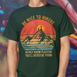 T-shirt Soyez gentil avec les randonneurs qu'ils connaisse