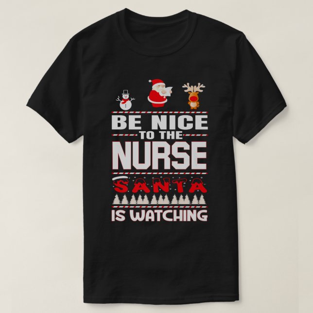 T-shirt Soyez Gentil Avec L'Infirmière Père Noël Regarde D (Design devant)