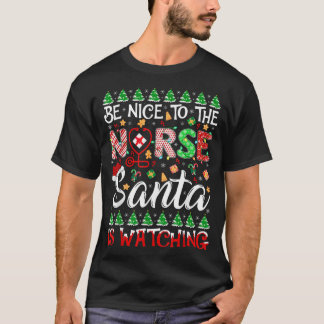T-shirt Soyez Gentil Avec L'Infirmière Père Noël Regarde P