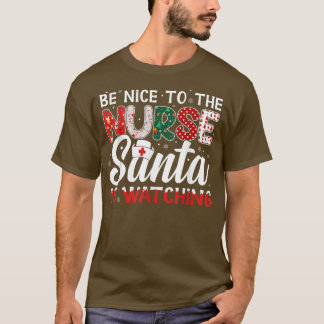 T-shirt Soyez Gentil Avec L'Infirmière Que Père Noël Regar