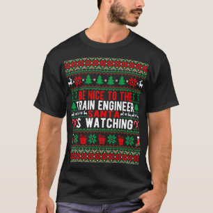 T-shirt Soyez Gentil Avec L'Ingénieur Du Train Père Noël R