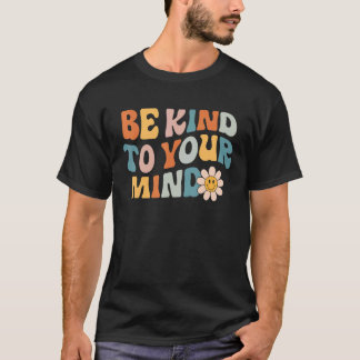 T-shirt Soyez Gentil Avec Votre Esprit Rétro La Santé Ment