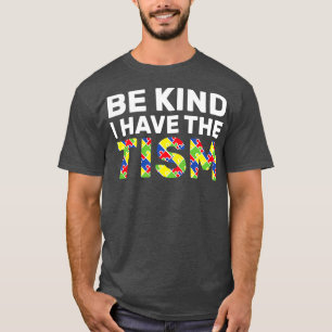 T-shirt Soyez Gentil J'Ai Le Tism 4