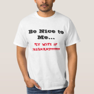 T-shirt Soyez-gentil moi que mon épouse est enceinte