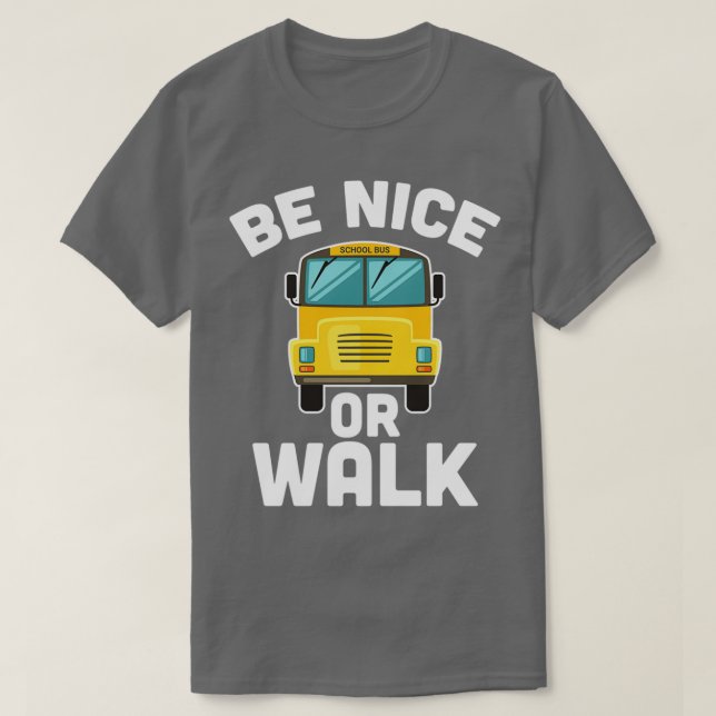 T-shirt Soyez Gentil Ou Promenez-Vous Autobus Élèves (Design devant)