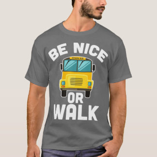 T-shirt Soyez Gentil Ou Promenez-Vous Autobus Élèves