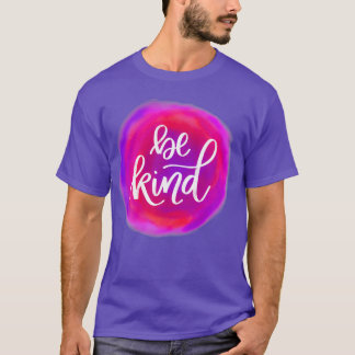T-shirt Soyez gentil Tout simplement