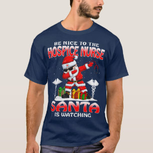 T-shirt Soyez Gentils Avec L'Infirmière Hospice Père Noël