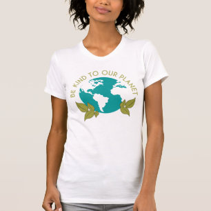 T-shirt Soyez Gentils Avec Notre Planète