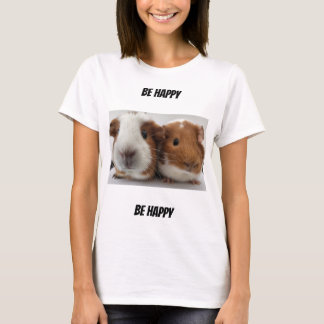 T-shirt Soyez heureux, la Chemise de Cochon de Guinée