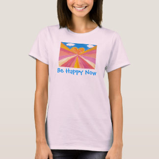 T-shirt Soyez heureux maintenant