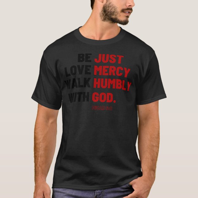 T-shirt Soyez Juste Marcher Humbly Amour Mercy Micah 6 8 C (Devant)