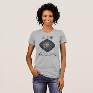 T-shirt Soyez la déesse