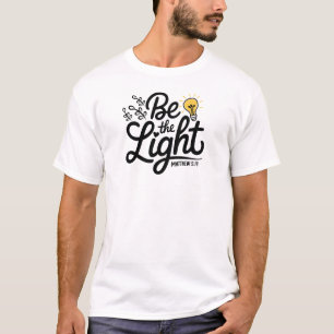 T-shirt Soyez La Lumière Matthieu 5 14 Verset Biblique Chr