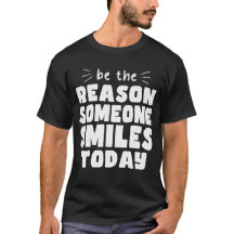 Soyez la raison pour laquelle quelqu'un sourit auj