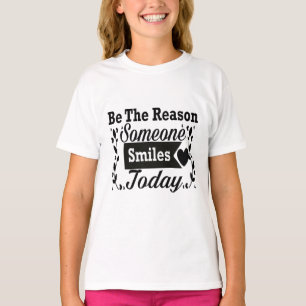 T-shirt Soyez La Raison Pour Laquelle Quelqu'Un Sourit Auj