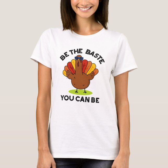 T-shirt Soyez Le Baste Vous Pouvez Être Drôle Turc Pun (Devant)