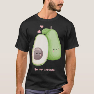T-shirt Soyez mon avocatAvocado est ma Saint-Valentin