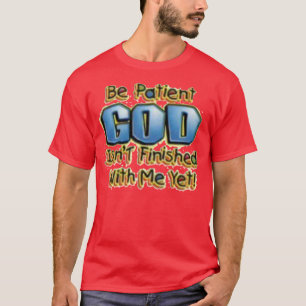 T-shirt Soyez patient