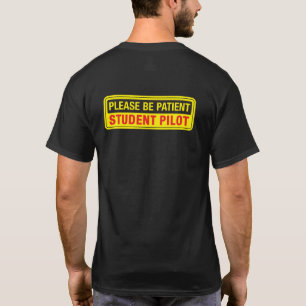 T-shirt Soyez Patient Étudiant Pilote De Retour Seulement