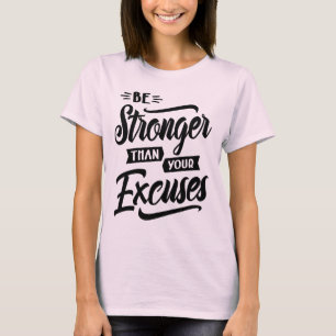T-shirt Soyez Plus Forte Que Vos Excuses Motivationnel Cad
