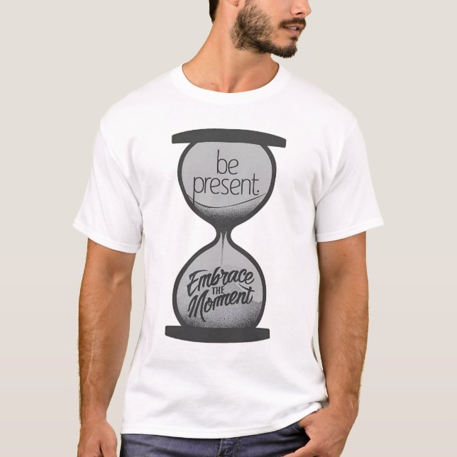 T-shirt Soyez présent - Embrassez le moment (Devant)