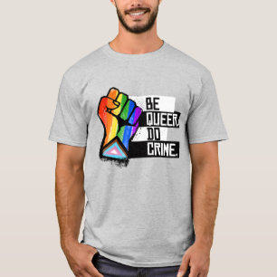 T-shirt Soyez queer, commettez un crime