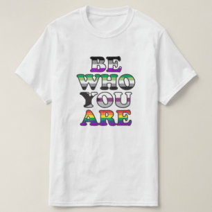 T-shirt Soyez qui vous êtes chemise