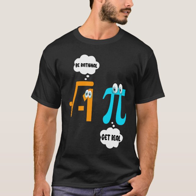 T-shirt Soyez rationnel, soyez réaliste Math  Élève Enseig (Devant)